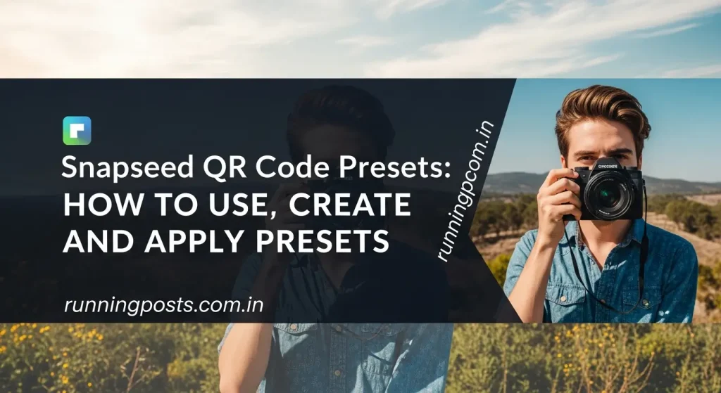 Snapseed QR Code Presets: How to Use, Create, and Apply Presets